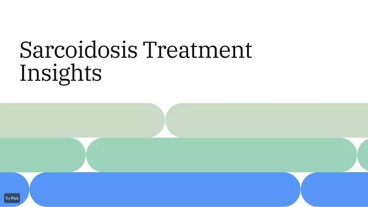 sarcoidosis treatment insights