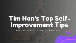 tim han s top self improvement tips