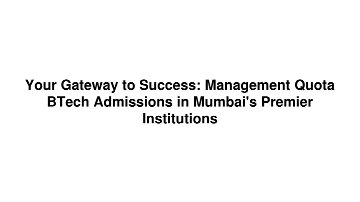 your gateway to success management quota btech