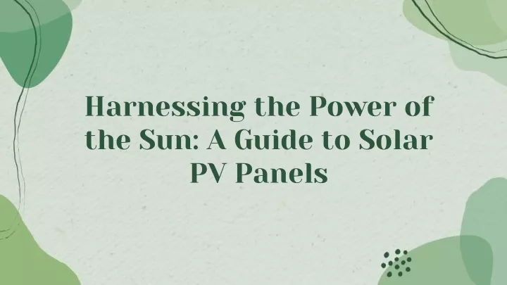 harnessing the power of the sun a guide to solar