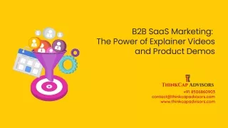 b2b saas marketing the power of explainer videos