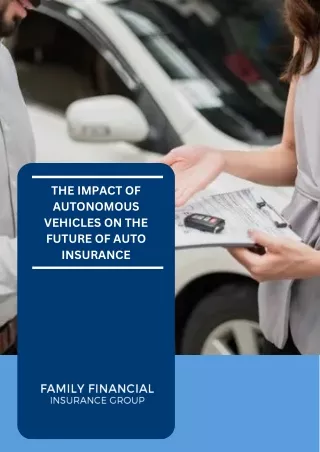 THE IMPACT OF AUTONOMOUS VEHICLES ON THE FUTURE OF AUTO INSURANCE