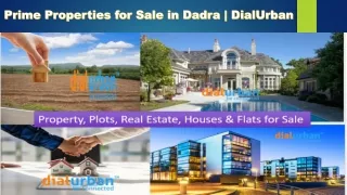 Prime Properties for Sale in Dadra DialUrban