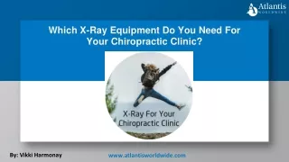 Which X Ray Equipment Do You Need For Your Chiropractic Clinic