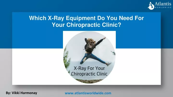 which x ray equipment do you need for your