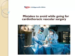 Mistakes to avoid while going for cardiothoracic vascular surgery
