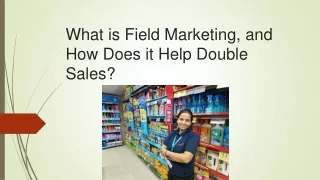 What is Field Marketing, and How Does it Help Double Sales?