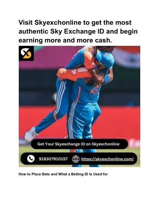 Visit Skyexchonline to get the most authentic Sky Exchange ID and begin earning more and more cash