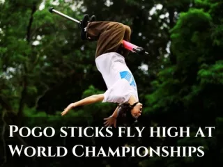 Pogo sticks fly high at World Championships