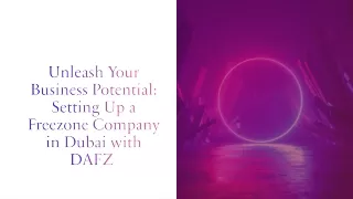 Setting Up a Freezone Company in Dubai with DAFZ