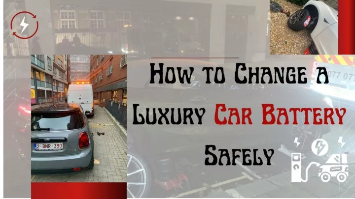 how to change a luxury car battery safely