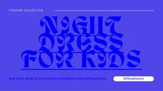 Night dress for kids_presentation by MYK