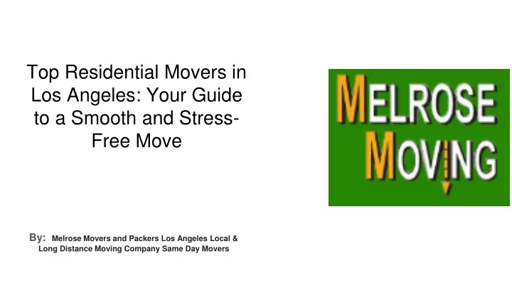 top residential movers in los angeles your guide to a smooth and stress free move