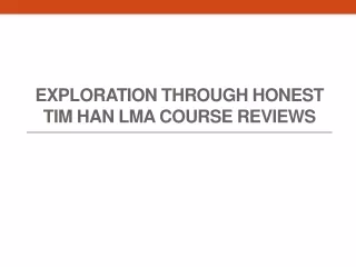 exploration through honest tim han lma course reviews