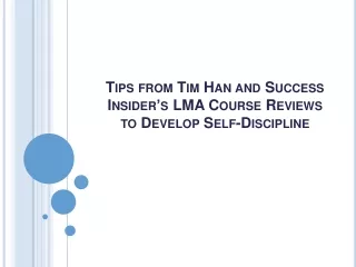 Tips from Tim Han and Success Insider’s LMA Course Reviews to Develop Self-Discipline