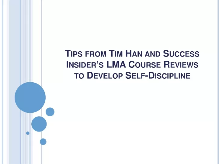 tips from tim han and success insider s lma course reviews to develop self discipline