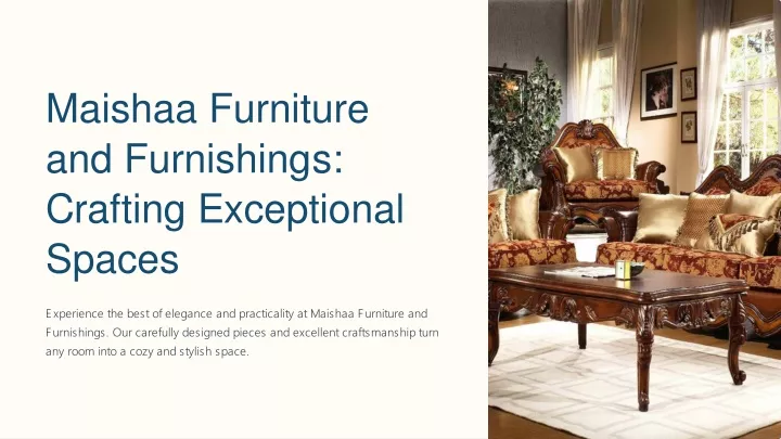 PPT - Maishaa Furniture and Furnishings: Redefining Fine Living ...