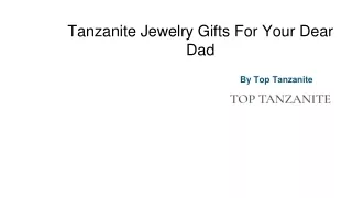 Tanzanite Jewelry Gifts For Your Dear Dad