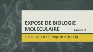 expose de biologie moleculaire groupe 8