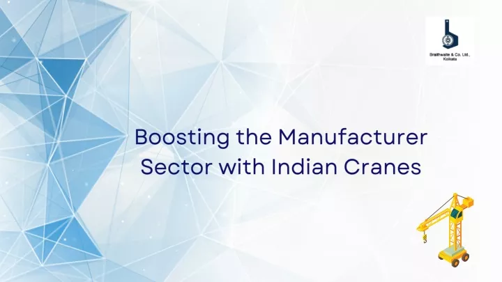 boosting the manufacturer sector with indian