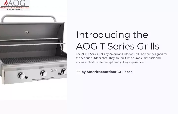 introducing the aog t series grills