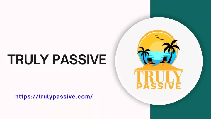 truly passive