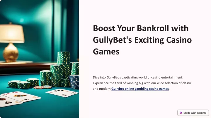 boost your bankroll with gullybet s exciting