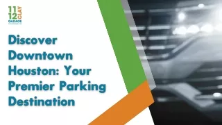 Discover Downtown Houston Your Premier Parking Destination