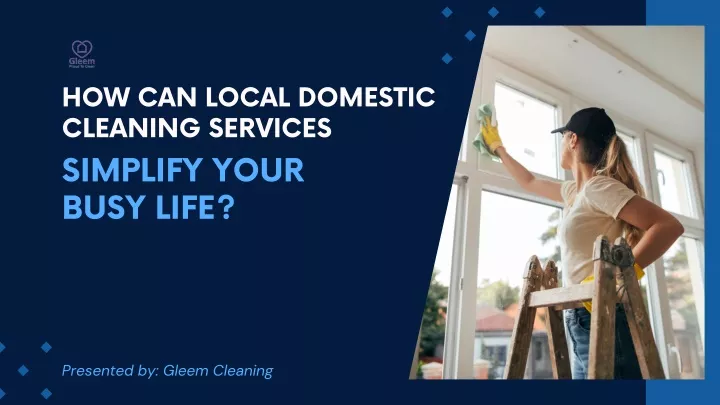 how can local domestic cleaning services simplify