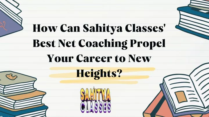 how can sahitya classes best net coaching propel