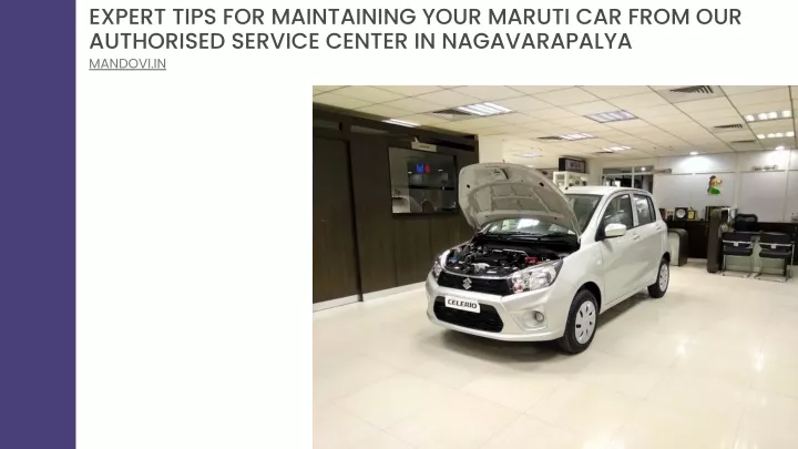 expert tips for maintaining your maruti car from