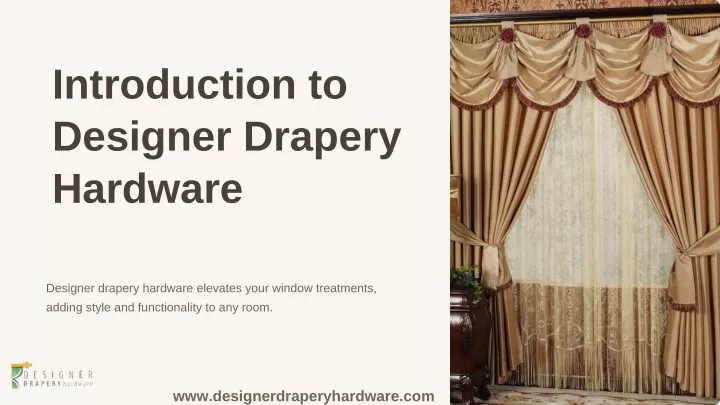 introduction to designer drapery hardware