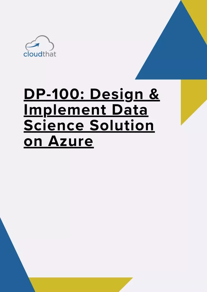 dp 100 design implement data science solution