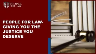 People for Law- Giving You the Justice You Deserve