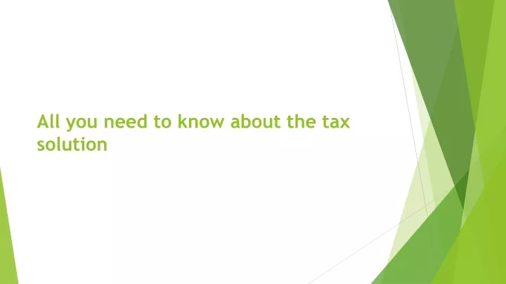 all you need to know about the tax solution