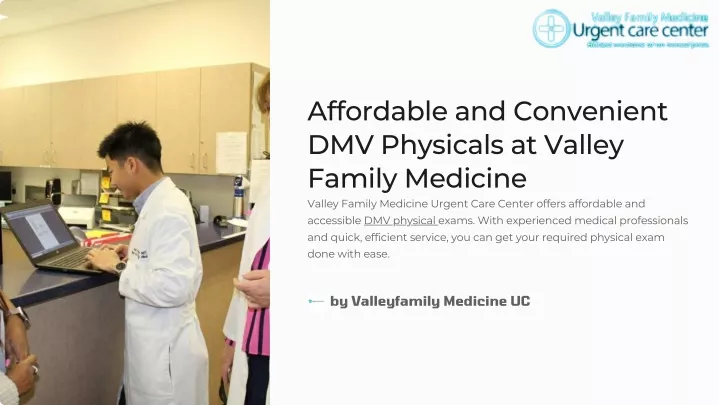 affordable and convenient dmv physicals at valley