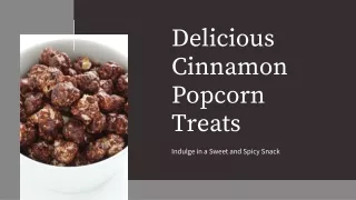 Delicious Cinnamon Popcorn A Perfect Snack for Any Occasion