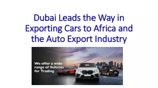 Dubai Leads the Way in Exporting Cars to Africa and the Auto Export Industry