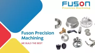 High-Quality Global Precision Parts by Fuson Precision