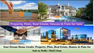 Your Dream Home Awaits Property, Plots, Real Estate, Houses & Flats for Sale in Delhi