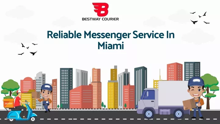 reliable messenger service in miami