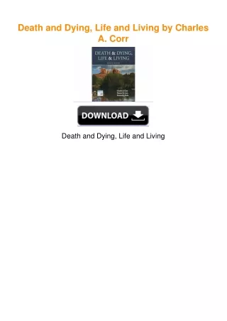 Death and Dying, Life and Living by Charles A. Corr