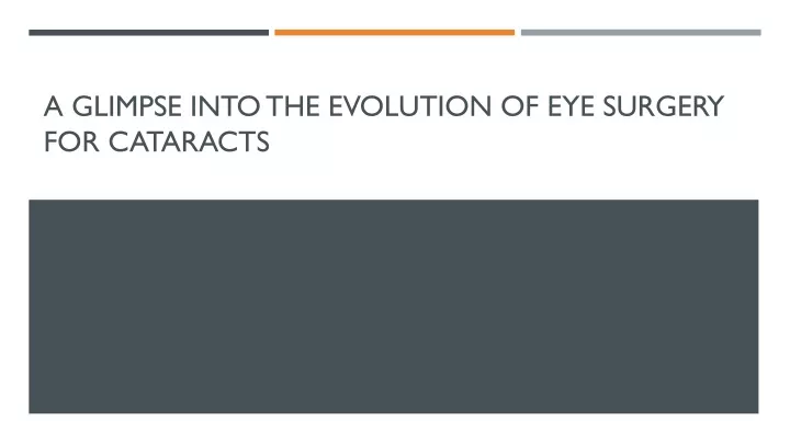 a glimpse into the evolution of eye surgery for cataracts