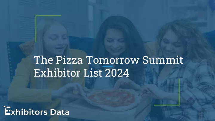 the pizza tomorrow summit exhibitor list 2024