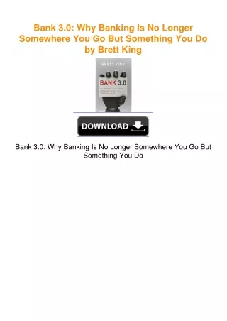 Bank 3.0: Why Banking Is No Longer Somewhere You Go But Something You Do