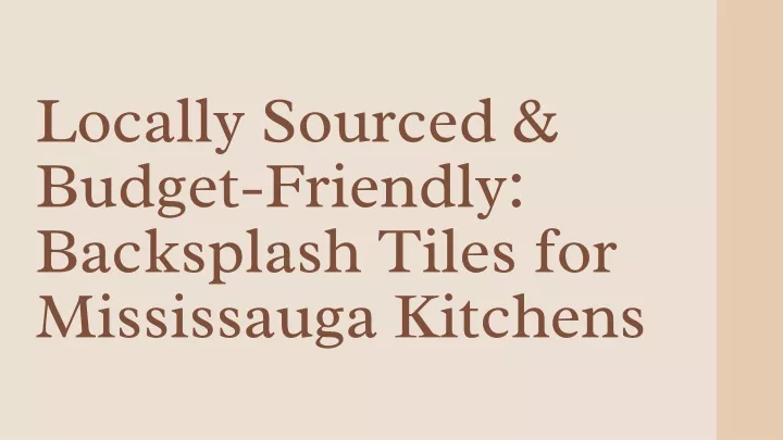 locally sourced budget friendly backsplash tiles