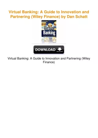 Virtual Banking: A Guide to Innovation and Partnering (Wiley Finance) by