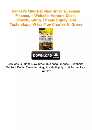 Banker's Guide to New Small Business Finance, + Website: Venture Deals,