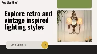 Explore retro and vintage inspired lighting styles