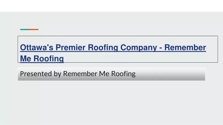 ottawa s premier roofing company remember me roofing